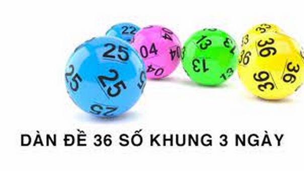 Dàn đề 36 số khung 3 ngày